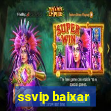 ssvip baixar